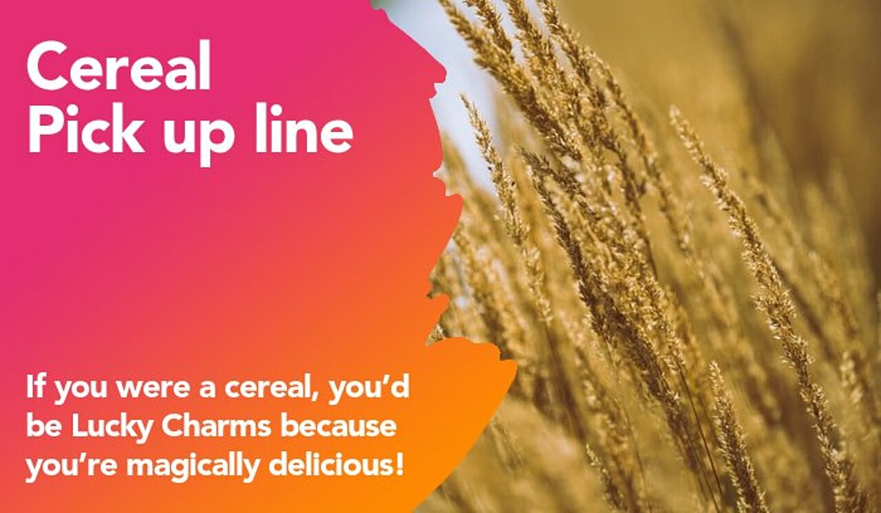 cereal pickup line