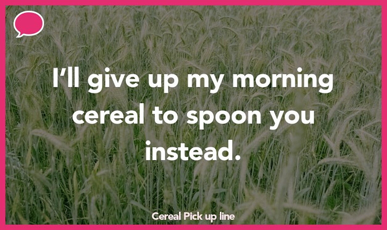 cereal pickup line