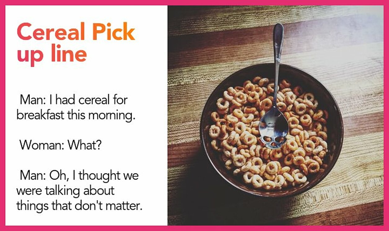 cereal pickup line