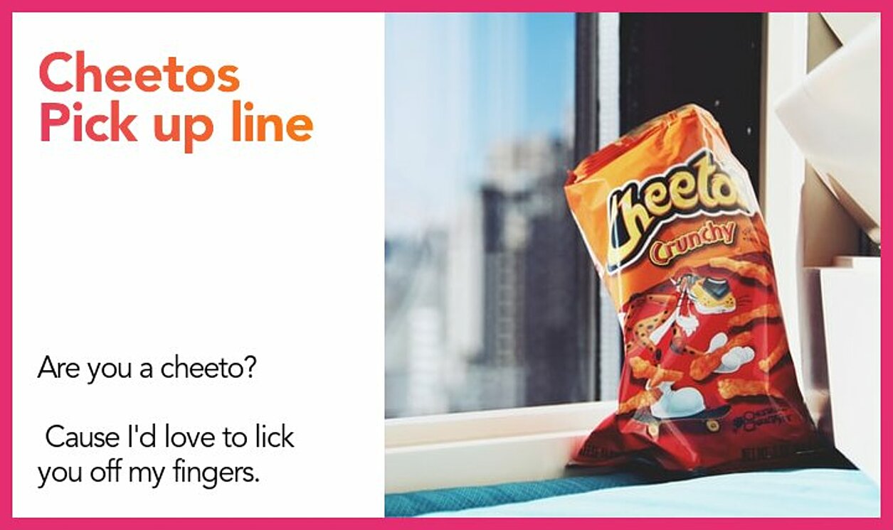 cheetos pickup line