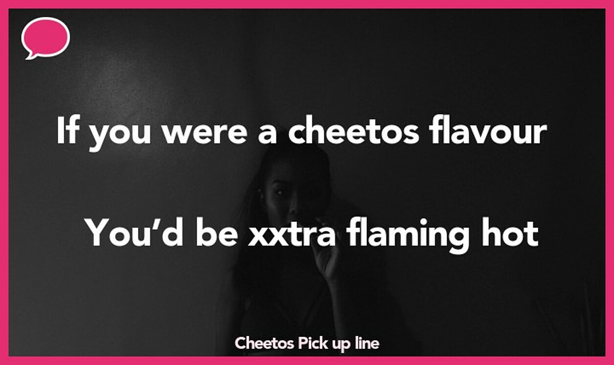 cheetos pickup line