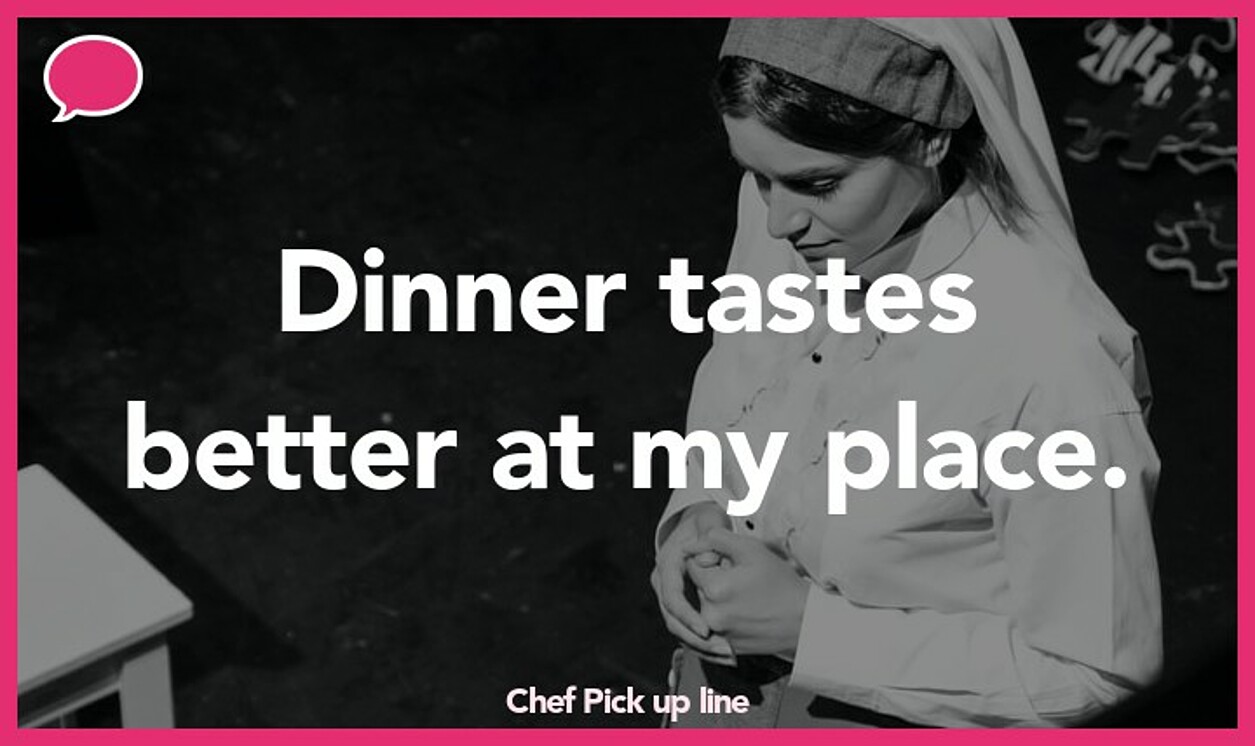 chef pickup line
