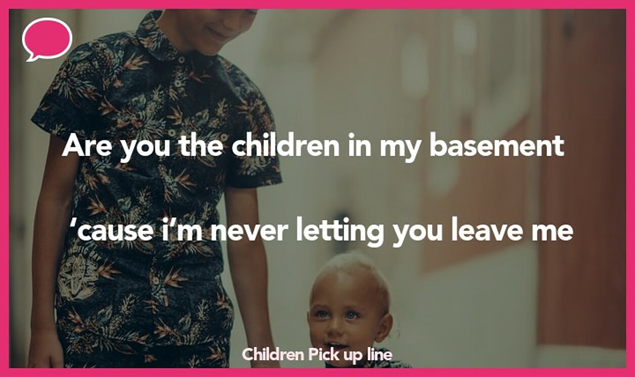 children pickup line