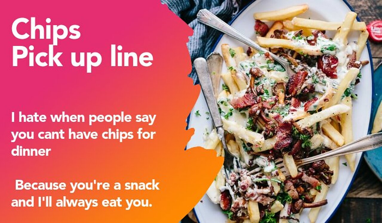 chips pickup line