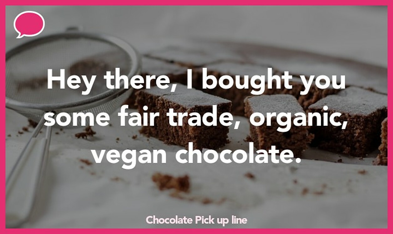 chocolate pickup line