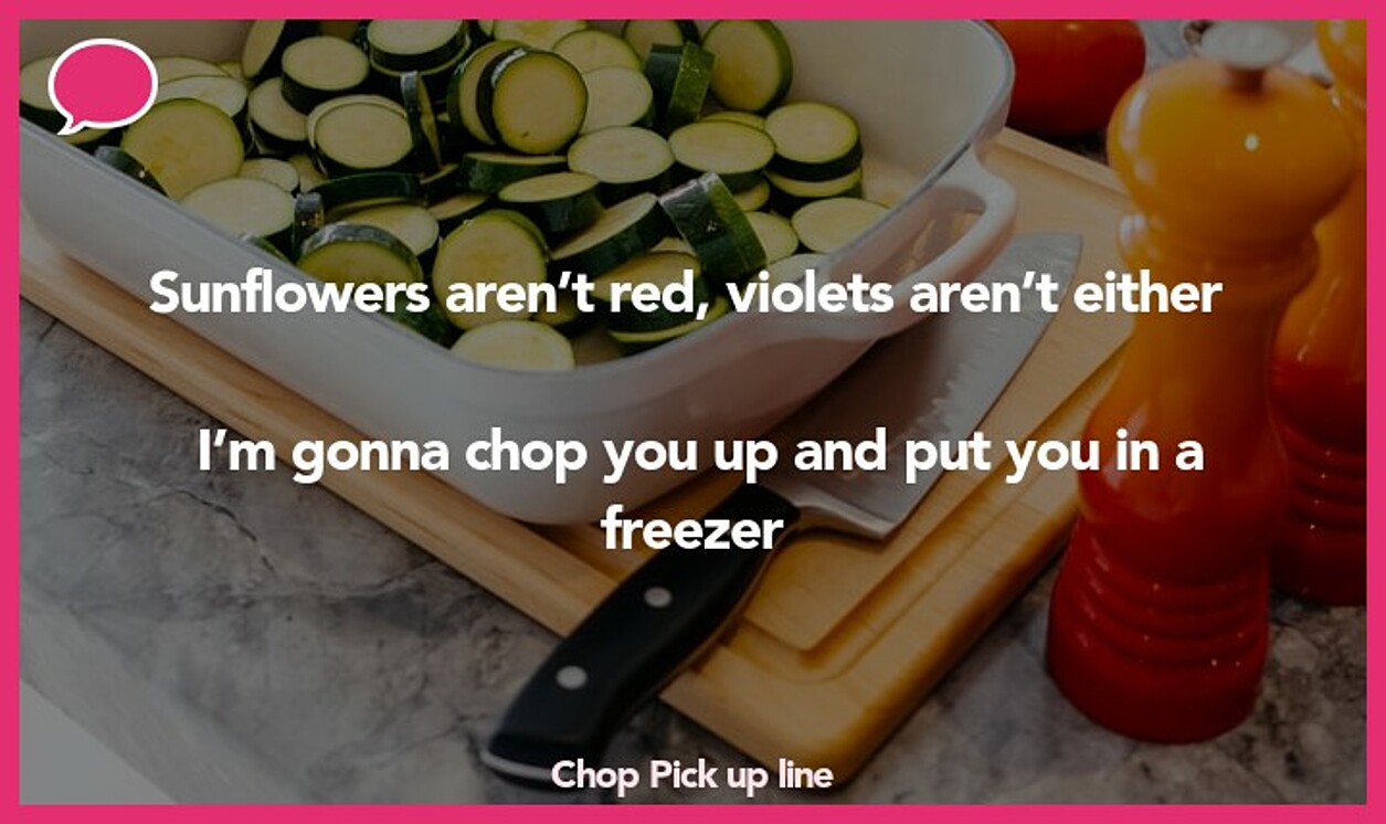 chop pickup line