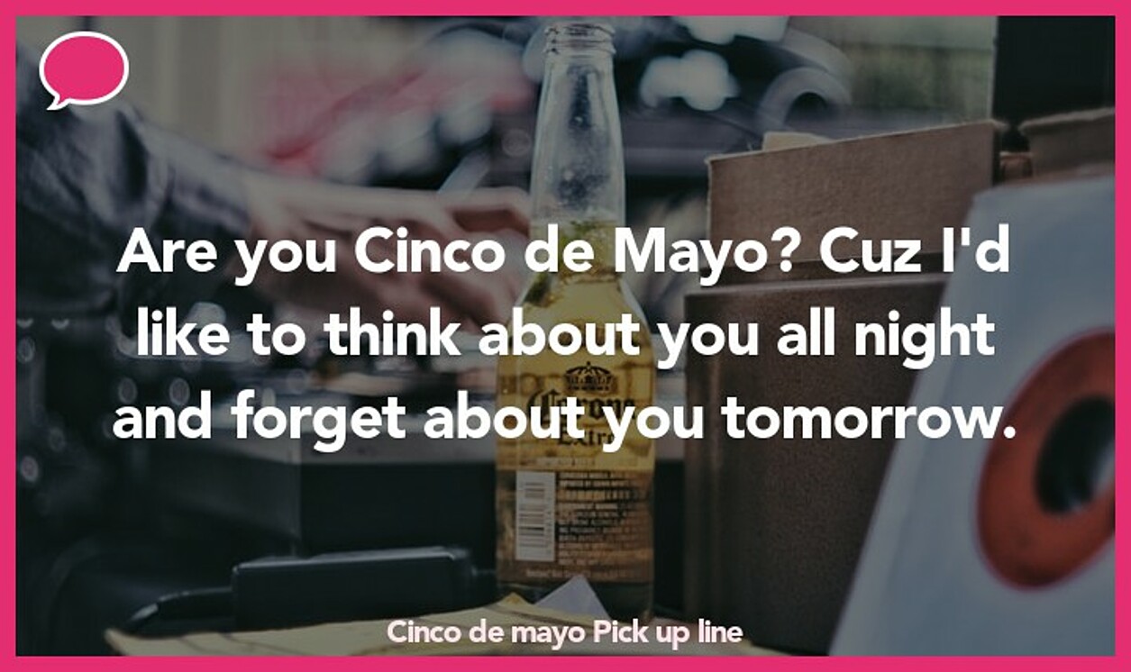 cinco de mayo pickup line