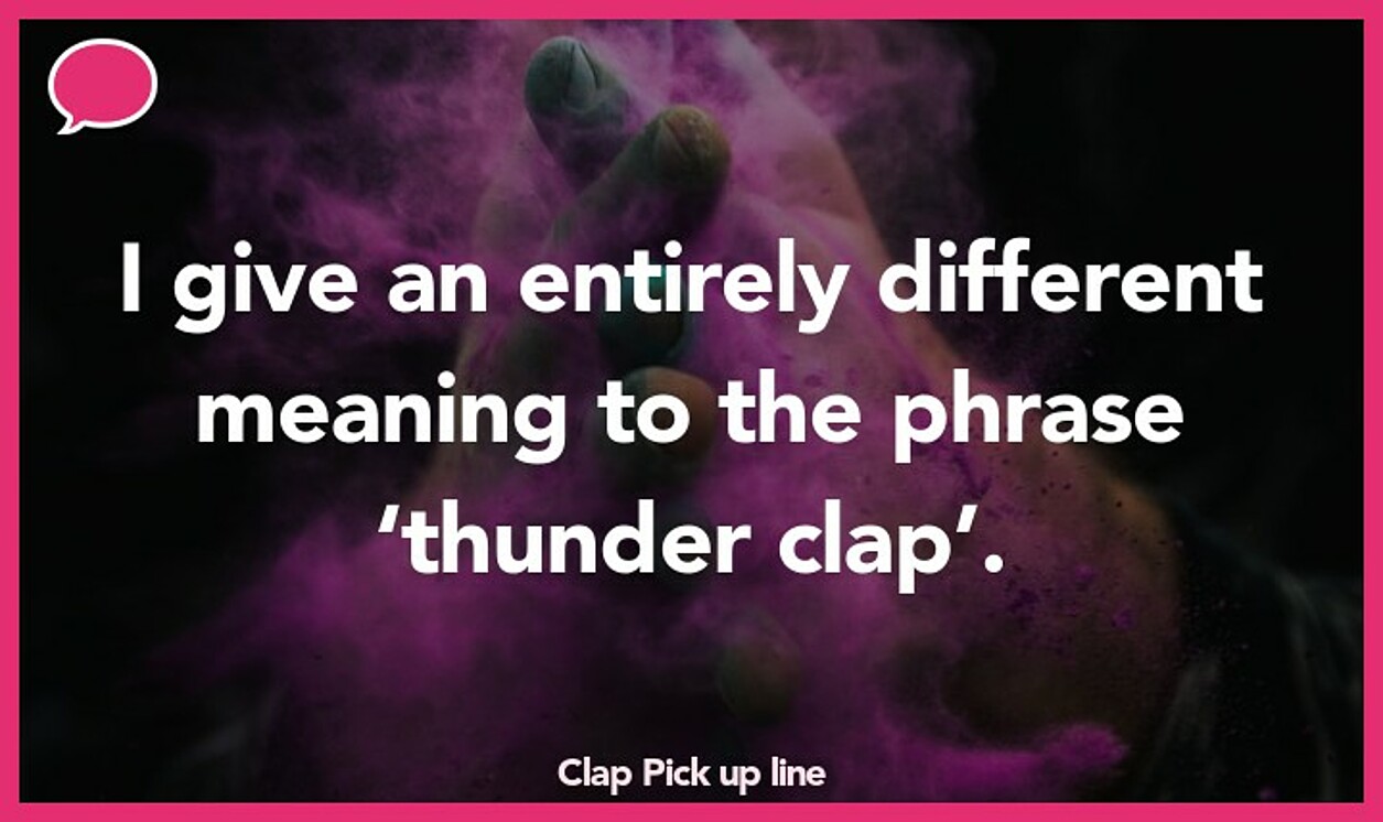 clap pickup line