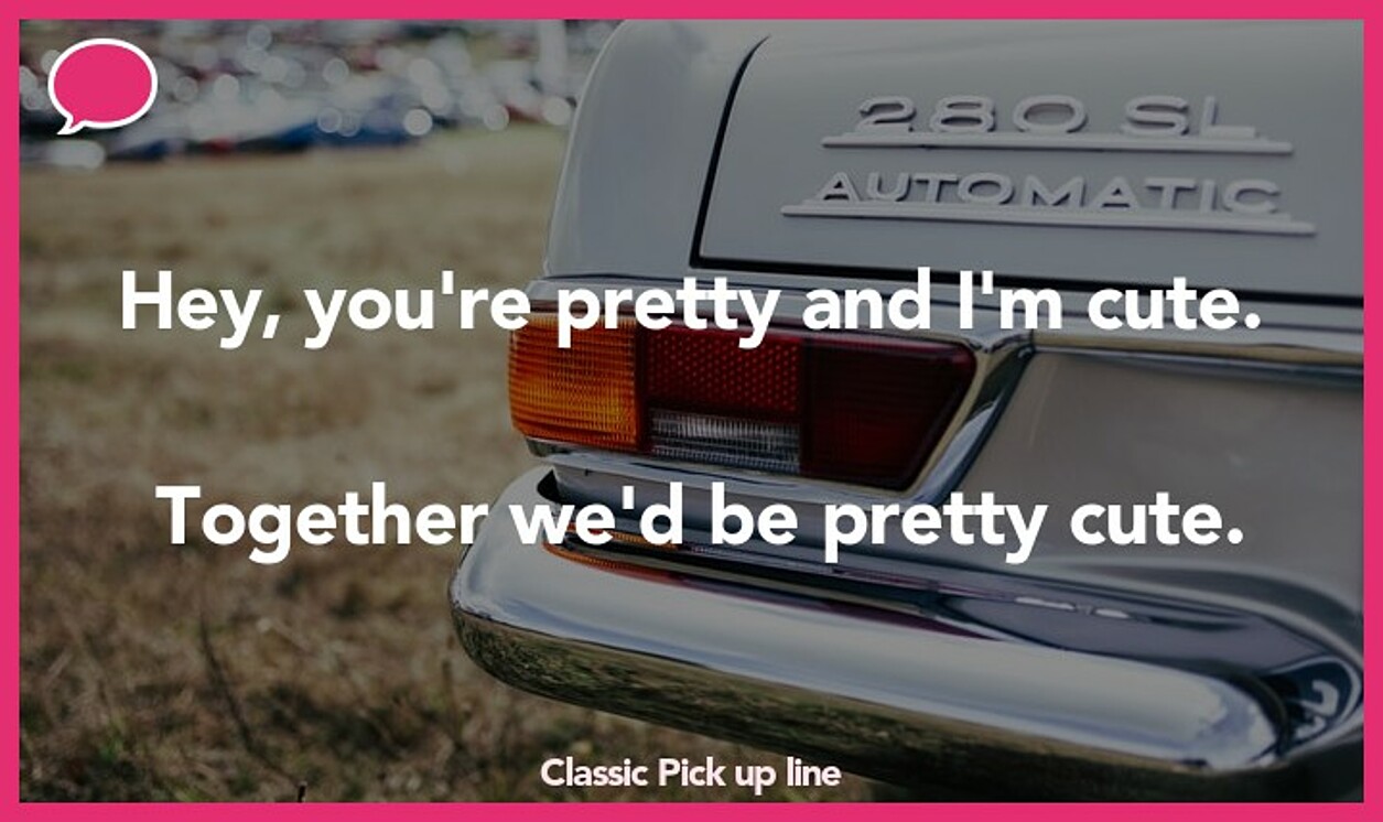 classic pickup line