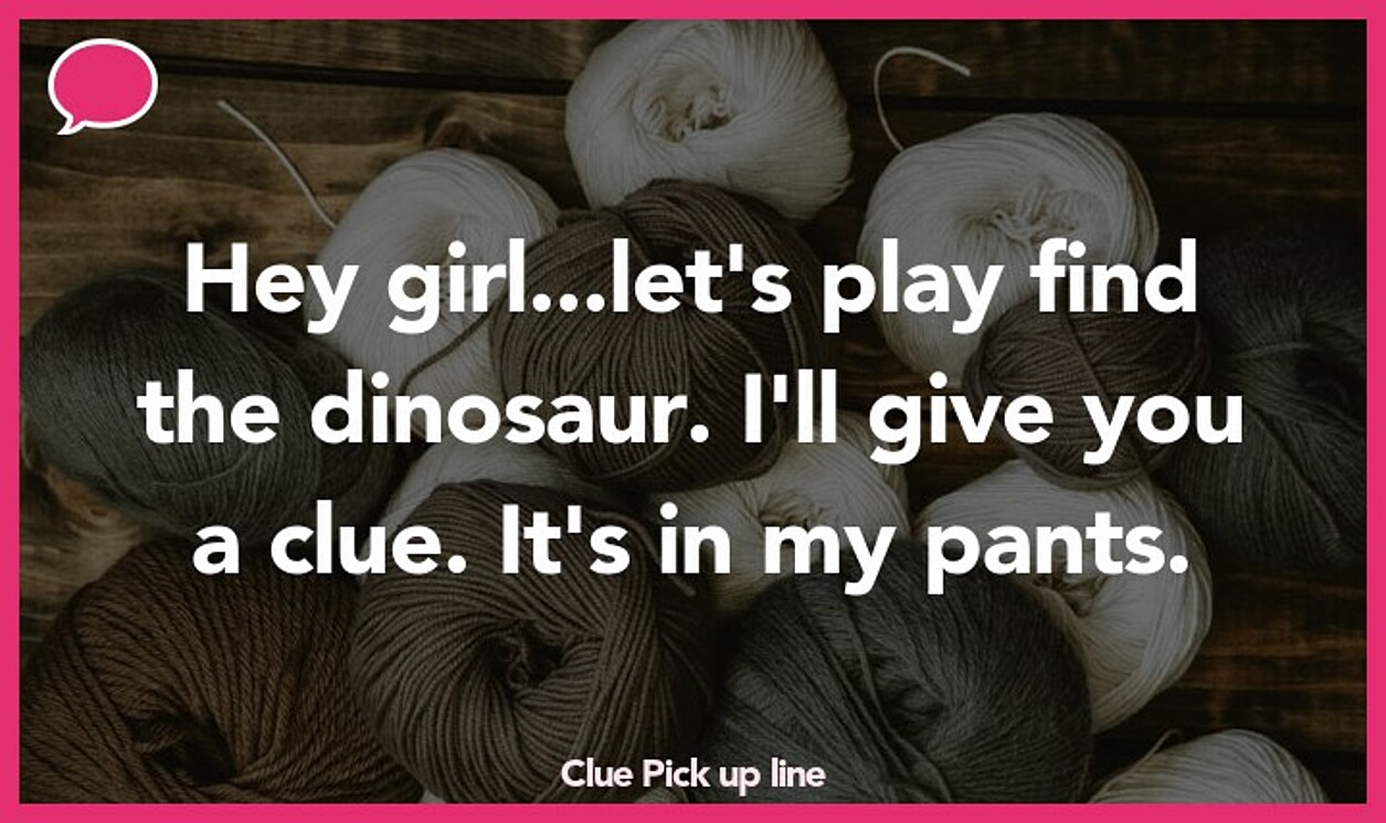 clue pickup line