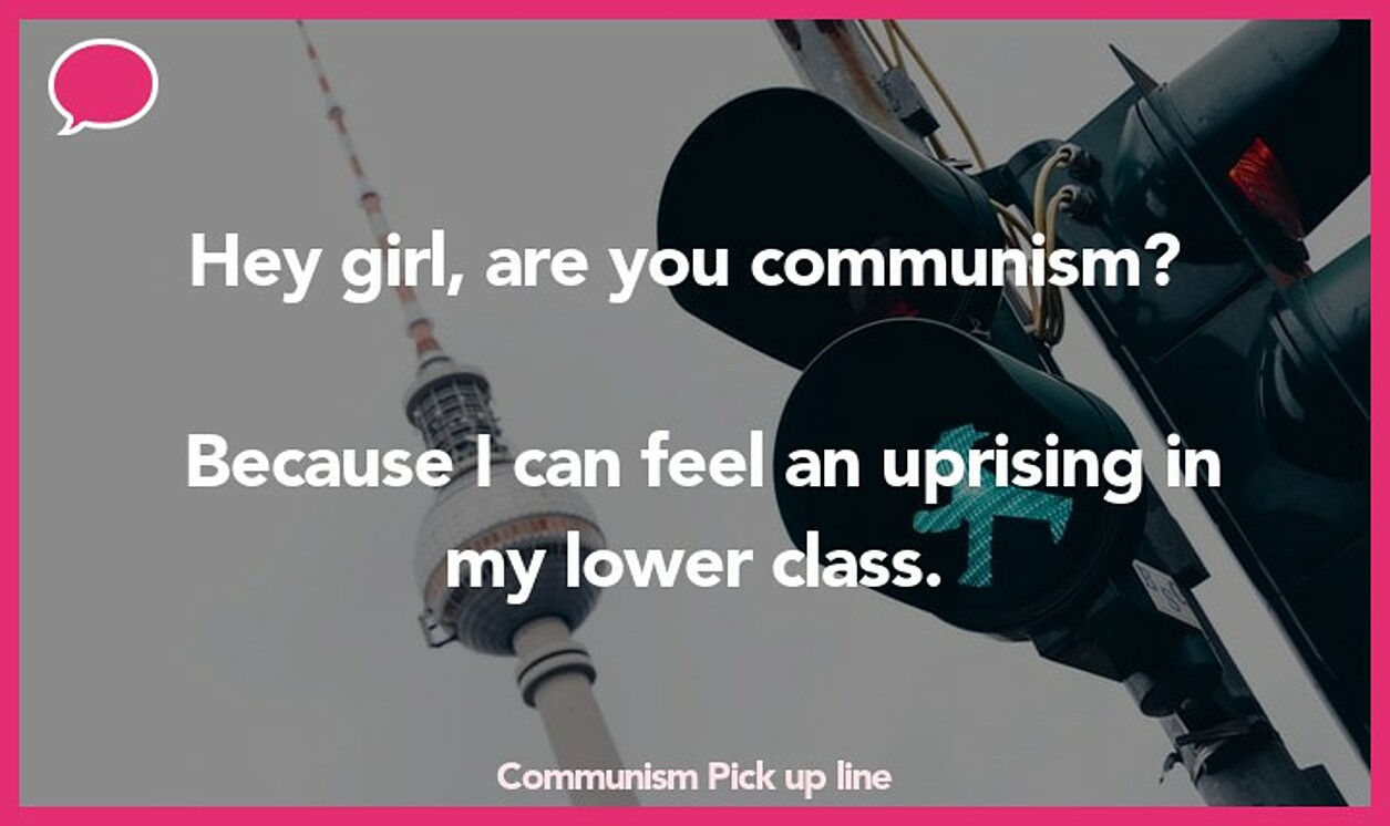 communism pickup line