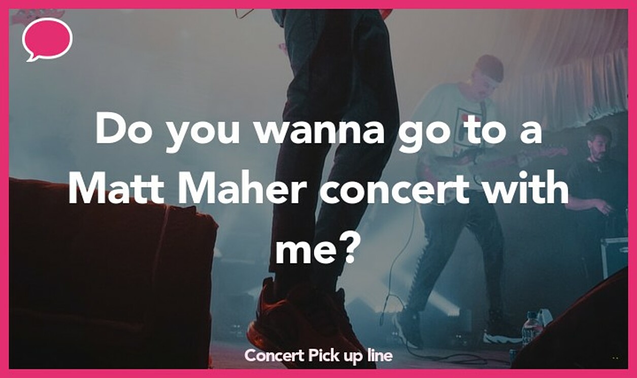 concert pickup line