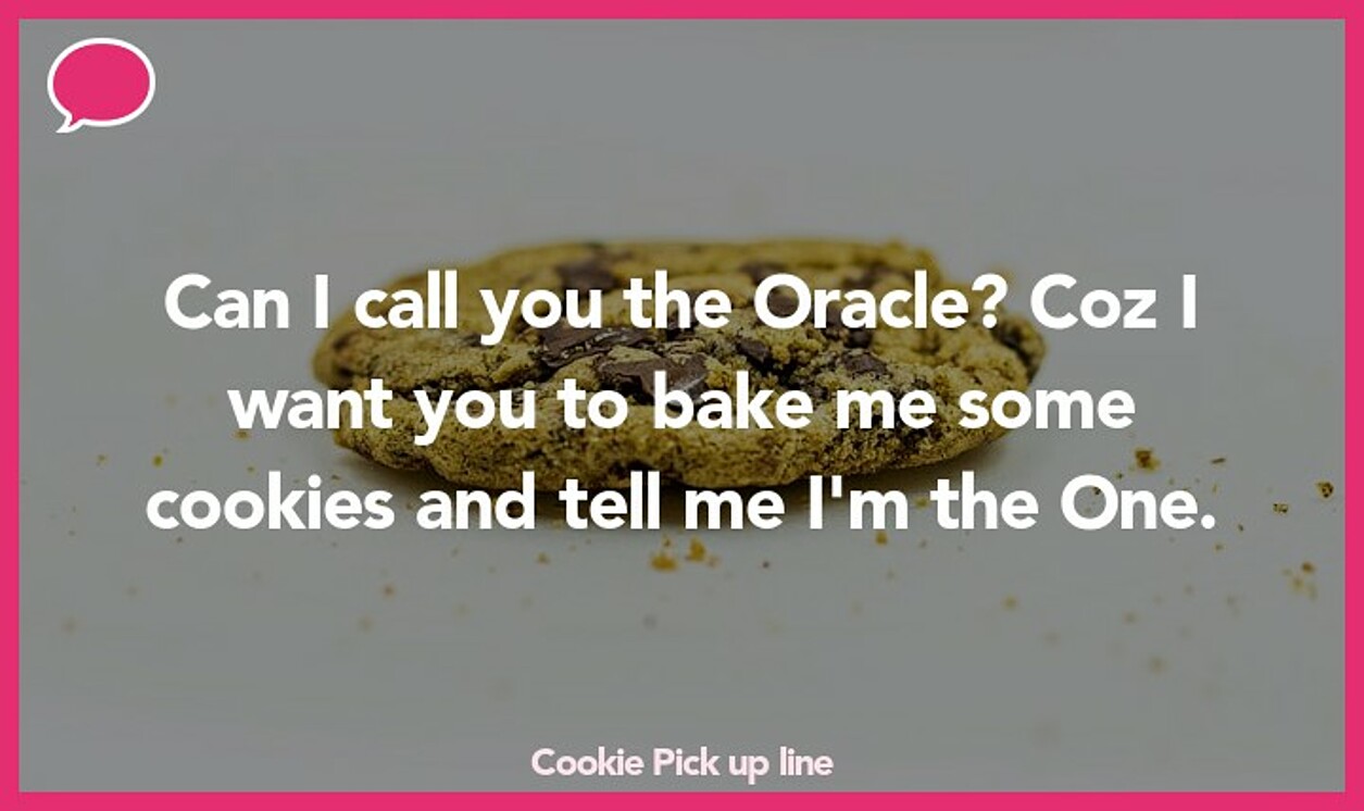cookie pickup line