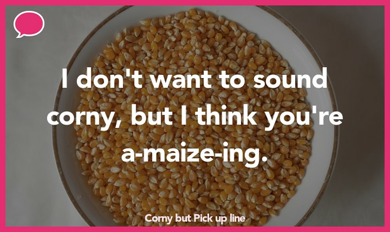 corny but pickup line