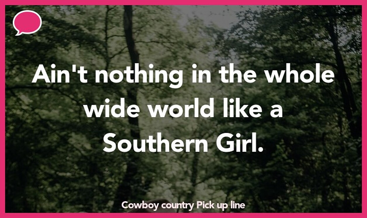 cowboy country pickup line