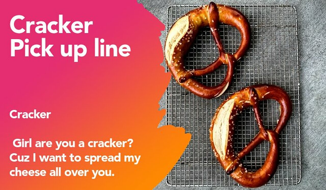 cracker pickup line