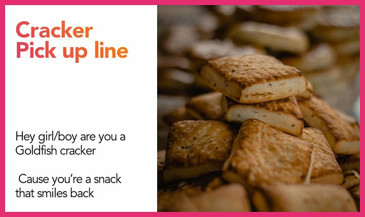cracker pickup line