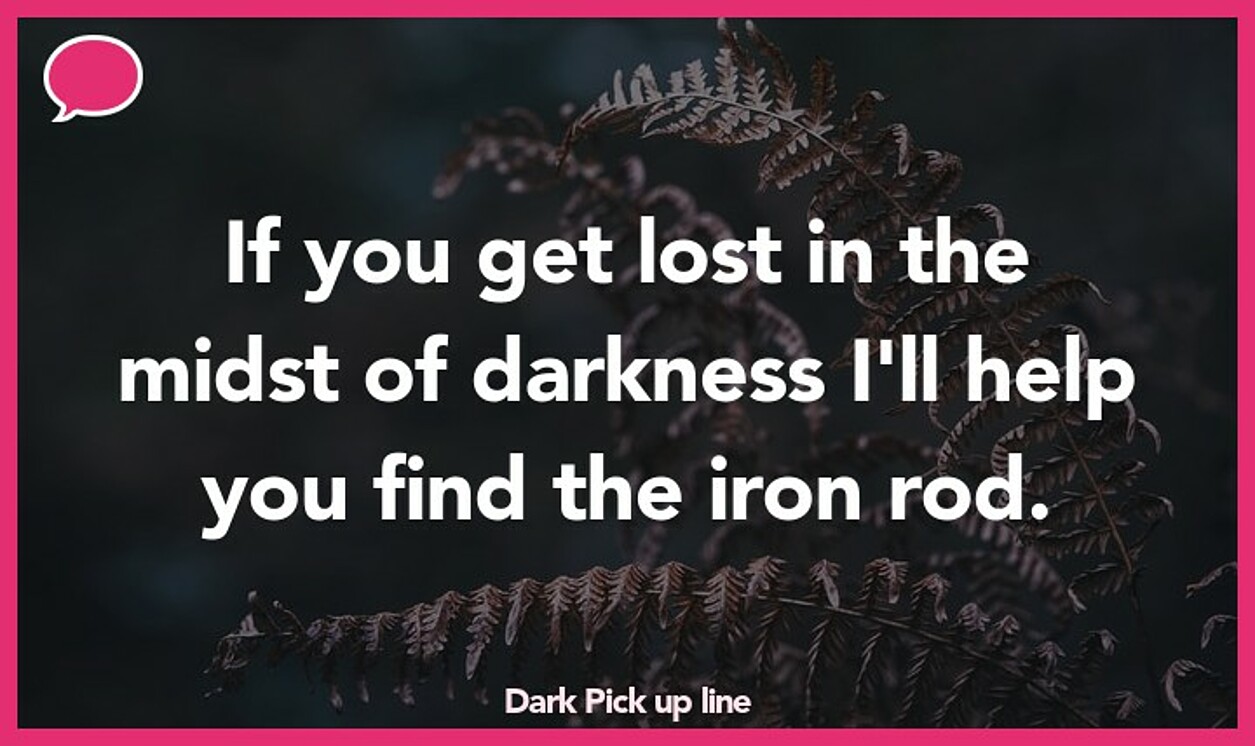 dark pickup line