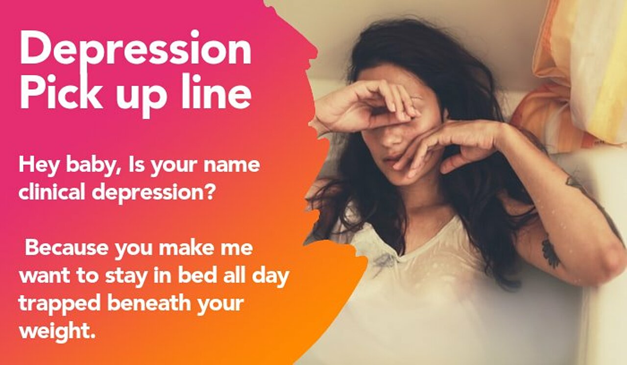 depression pickup line