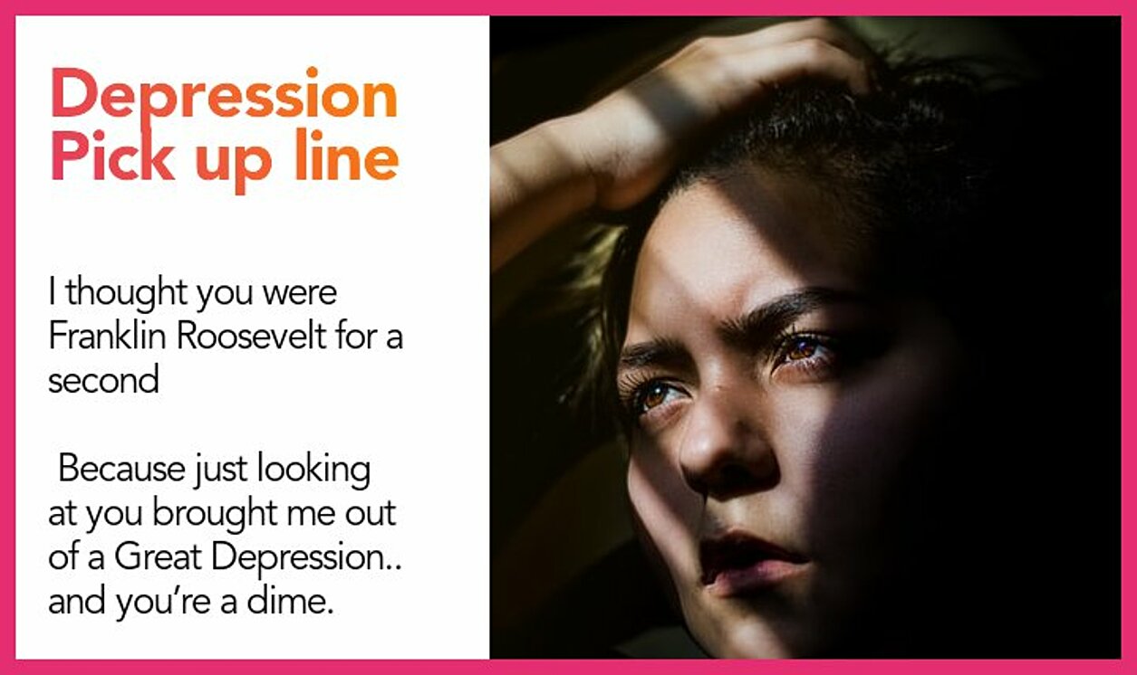depression pickup line