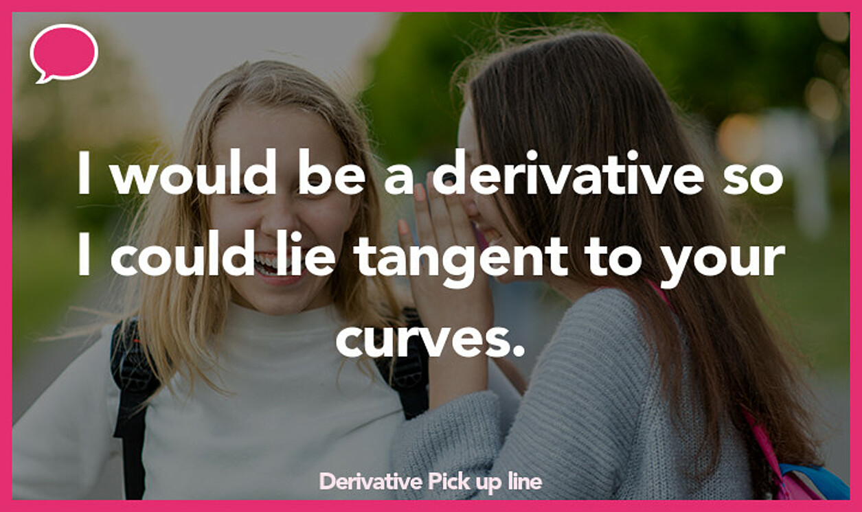 derivative pickup line