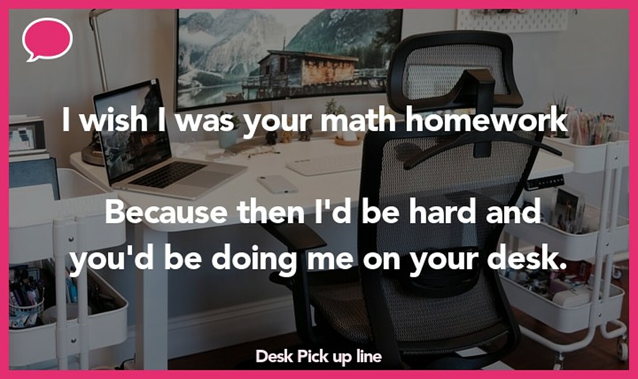 desk pickup line