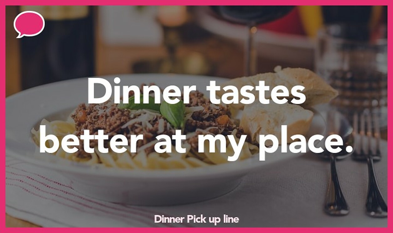 dinner pickup line