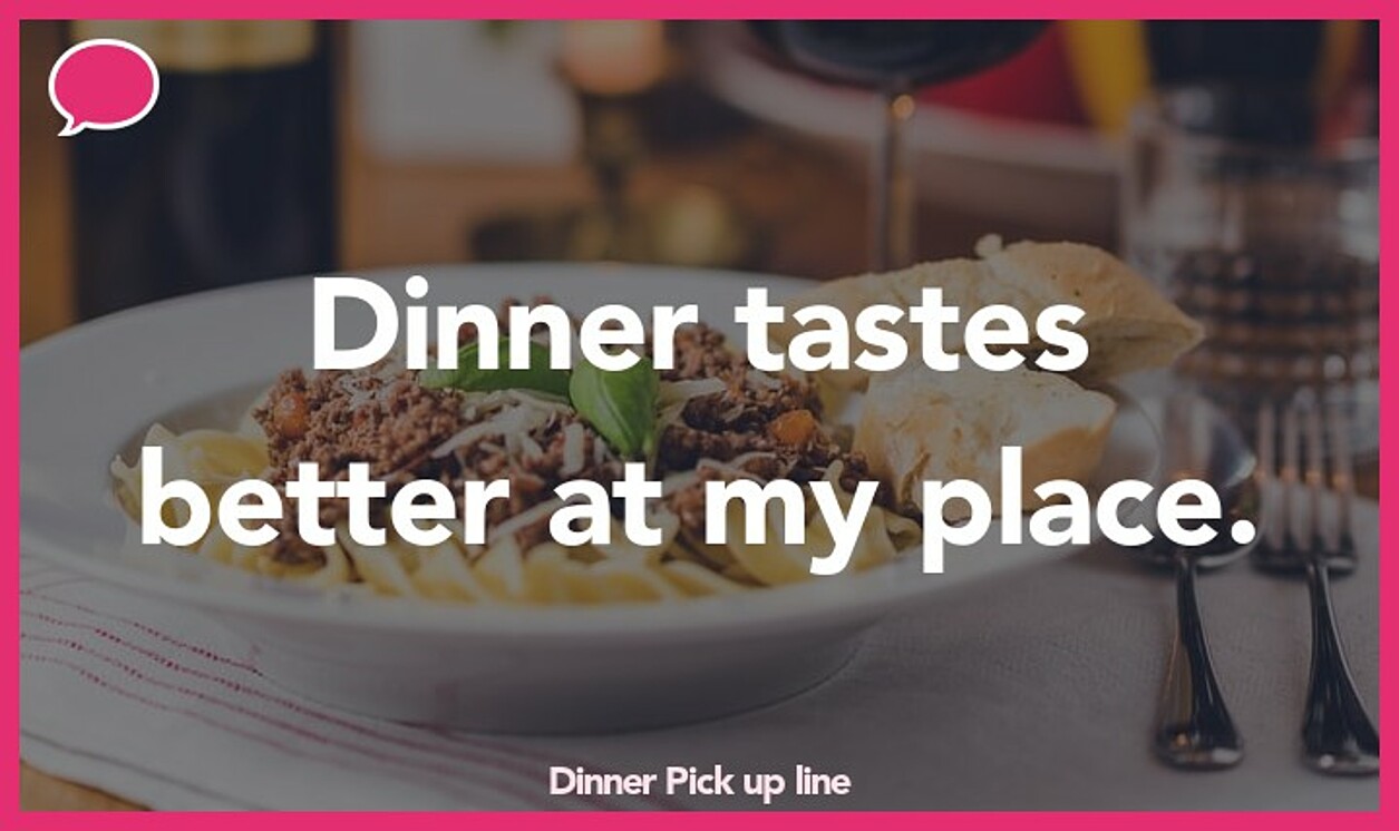 dinner pickup line