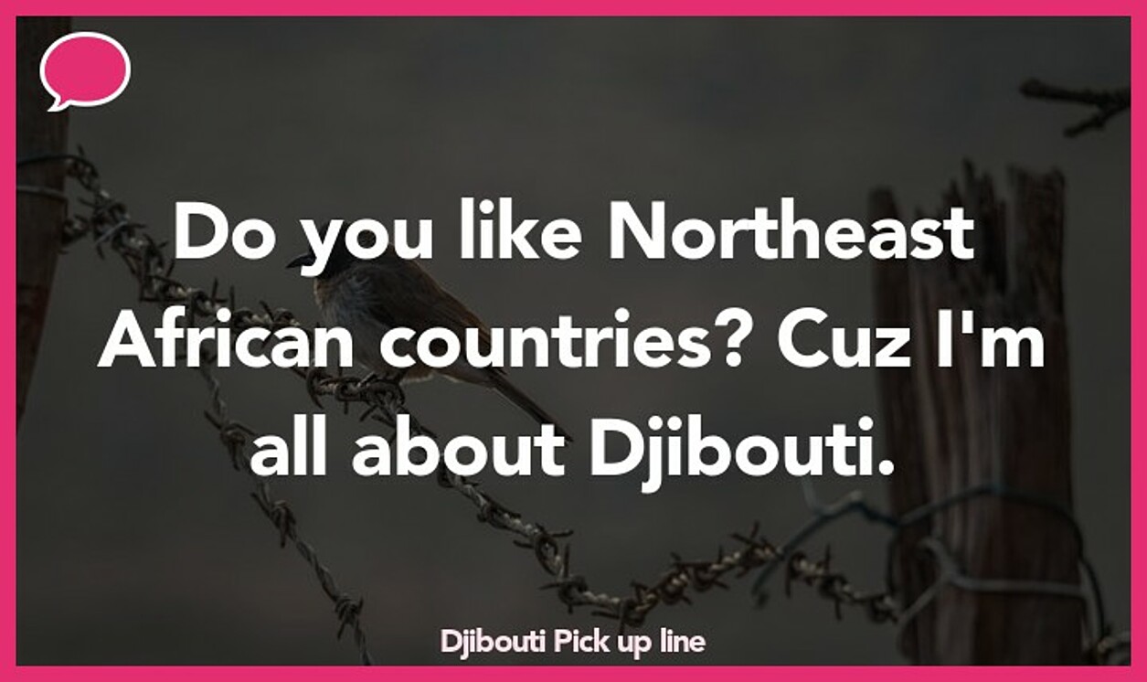 djibouti pickup line