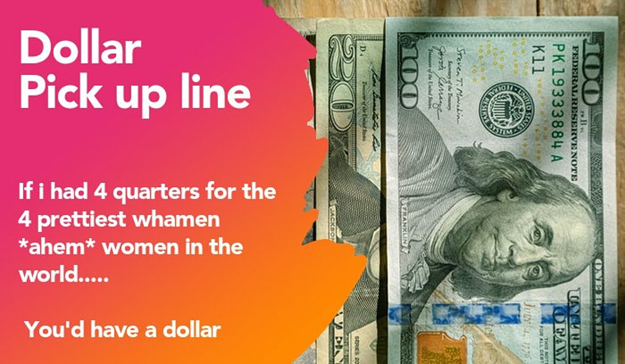 dollar pickup line