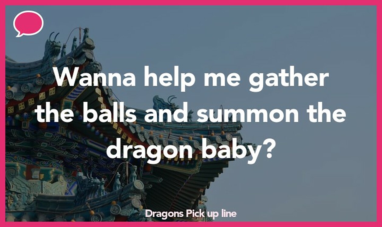 dragons pickup line