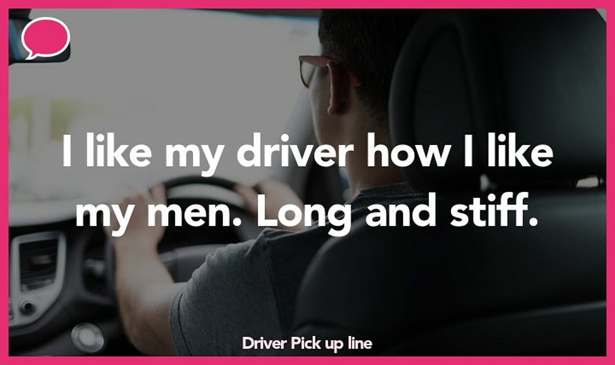 driver pickup line