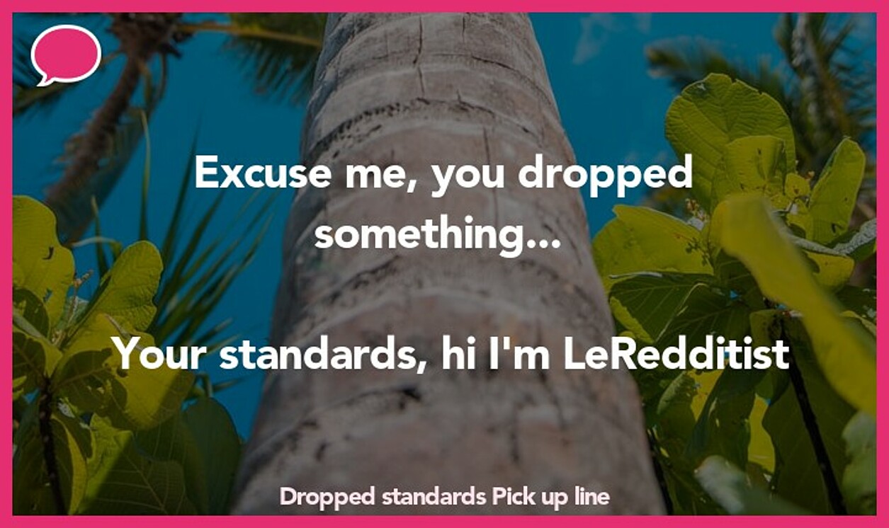 dropped standards pickup line