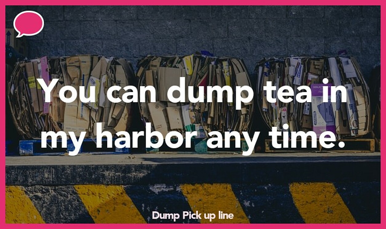 dump pickup line