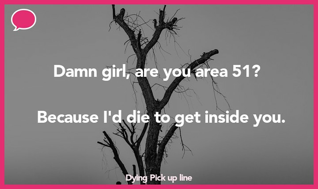 dying pickup line