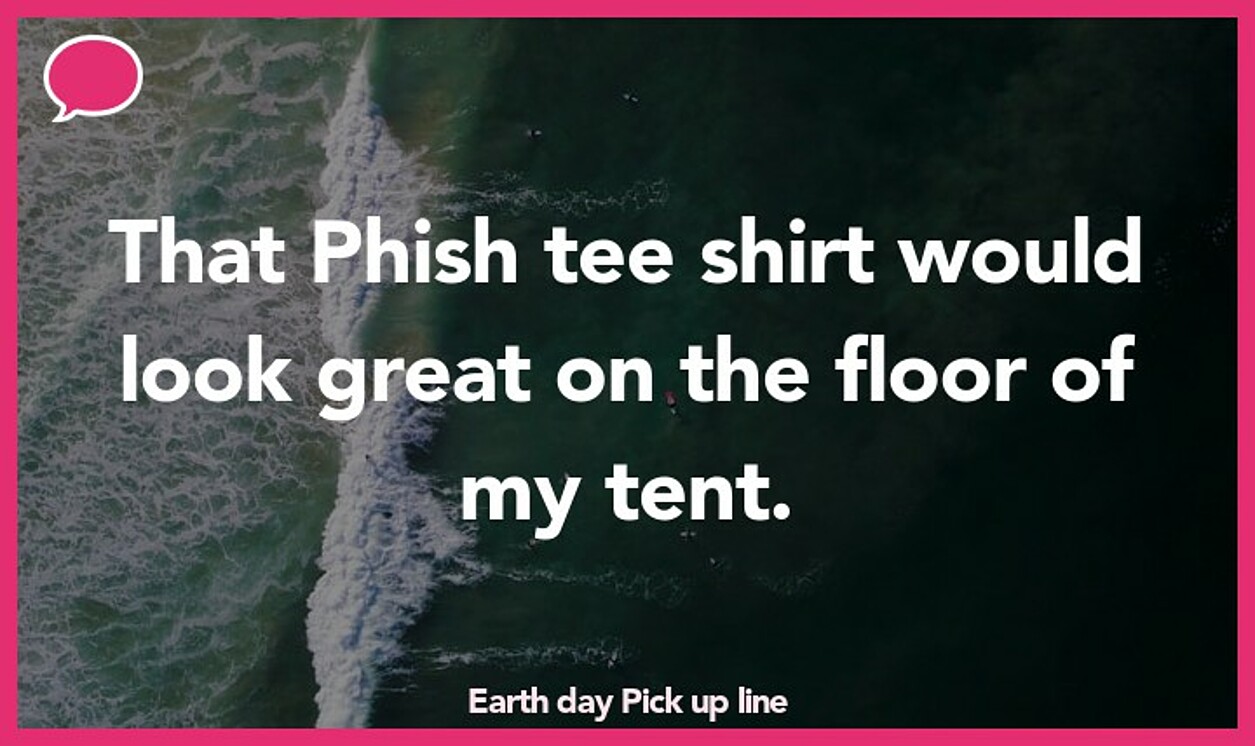 earth day pickup line