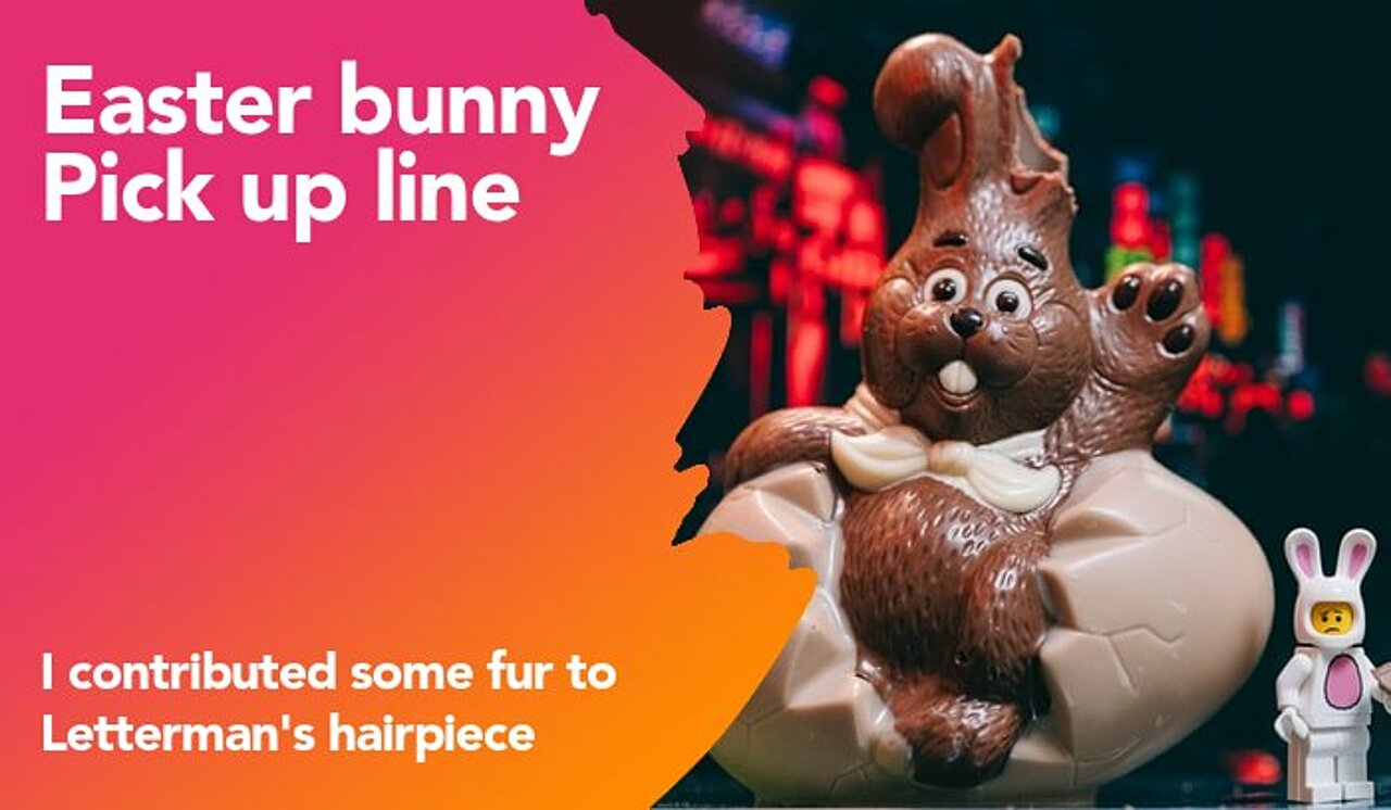 easter bunny pickup line