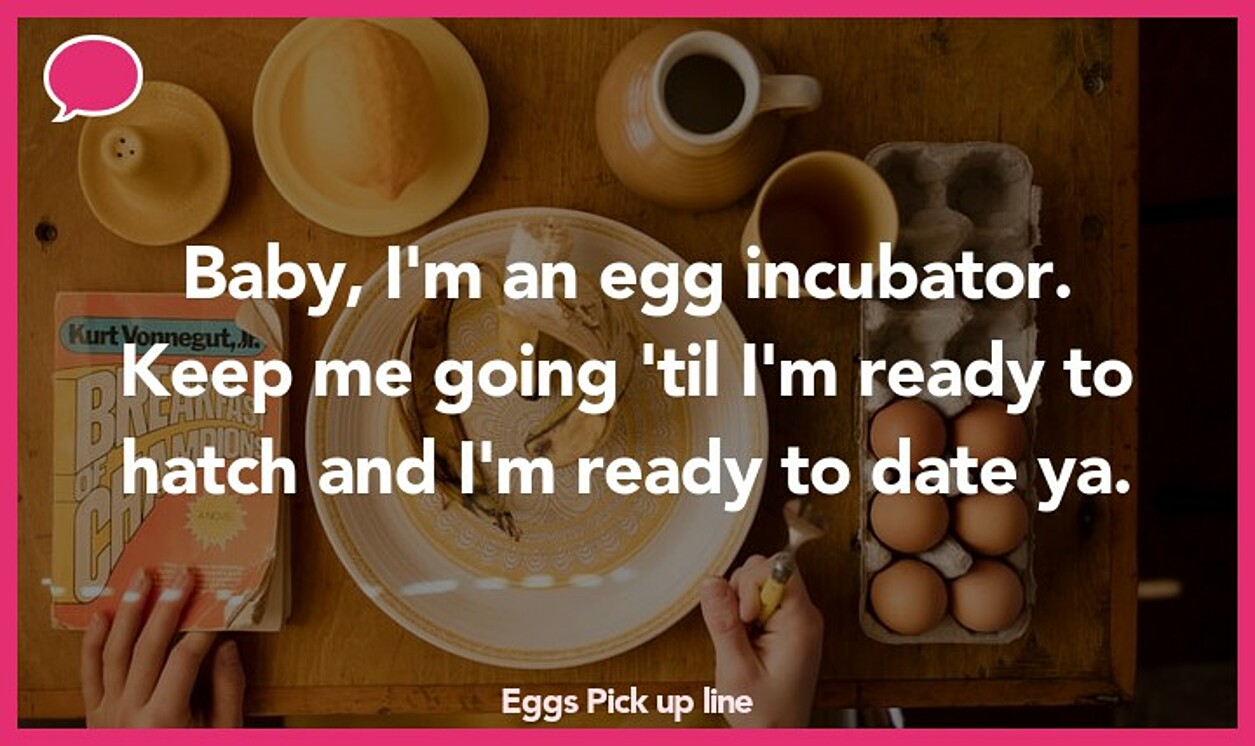 eggs pickup line