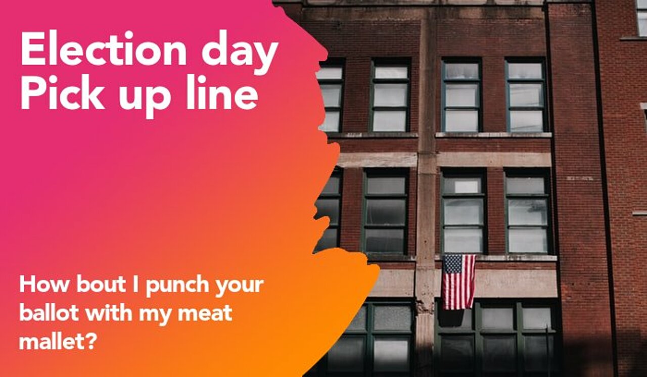 election day pickup line