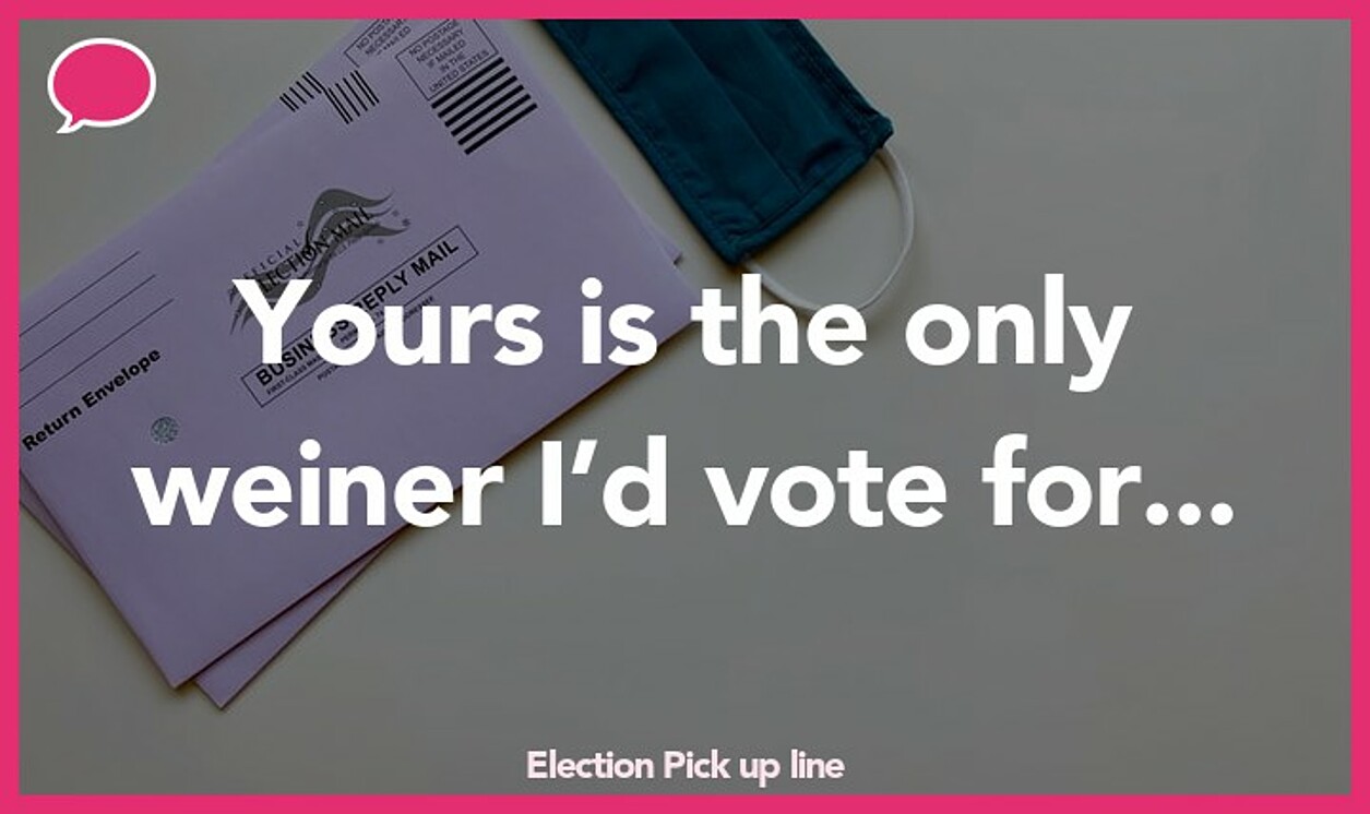 election pickup line