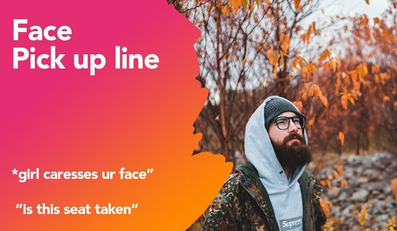 face pickup line