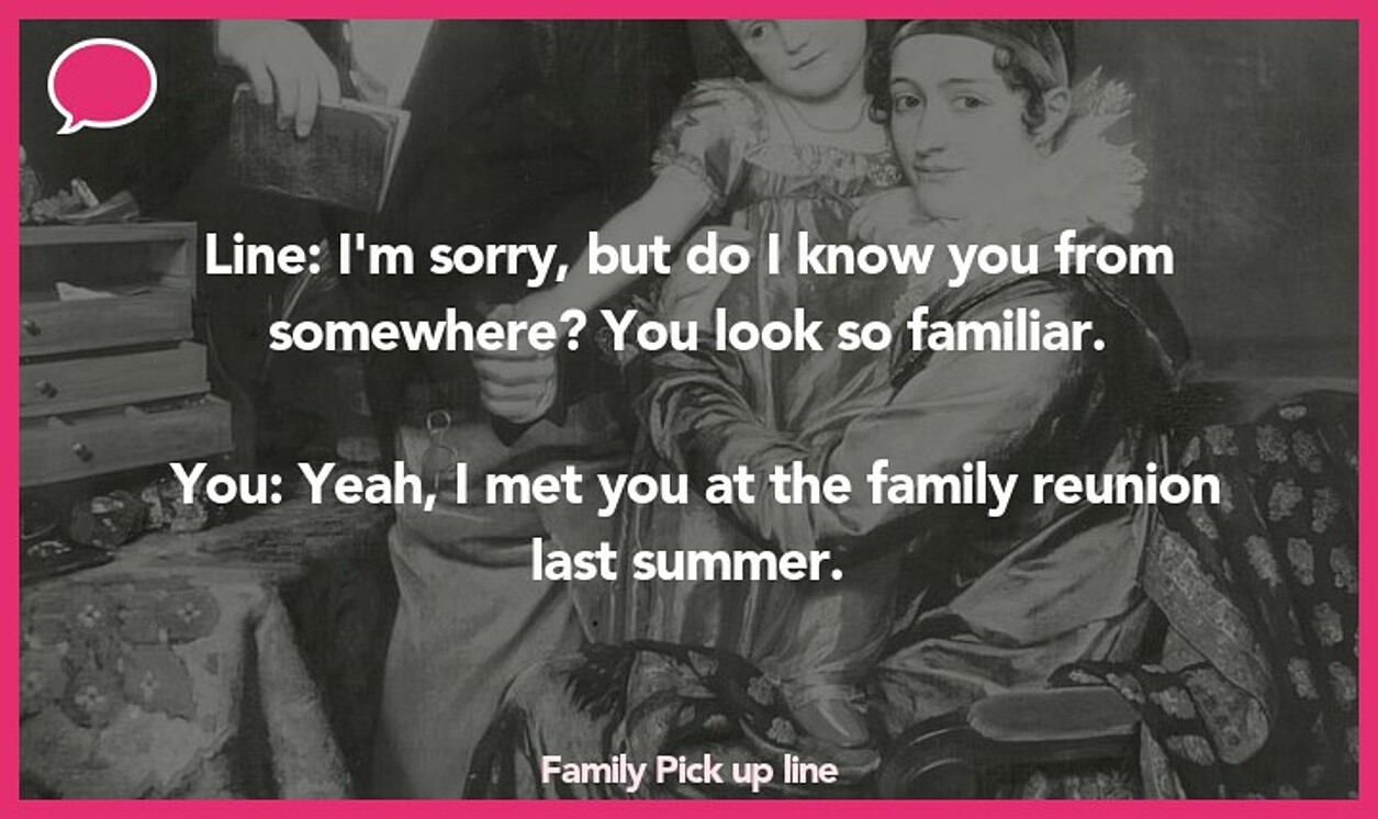 family pickup line