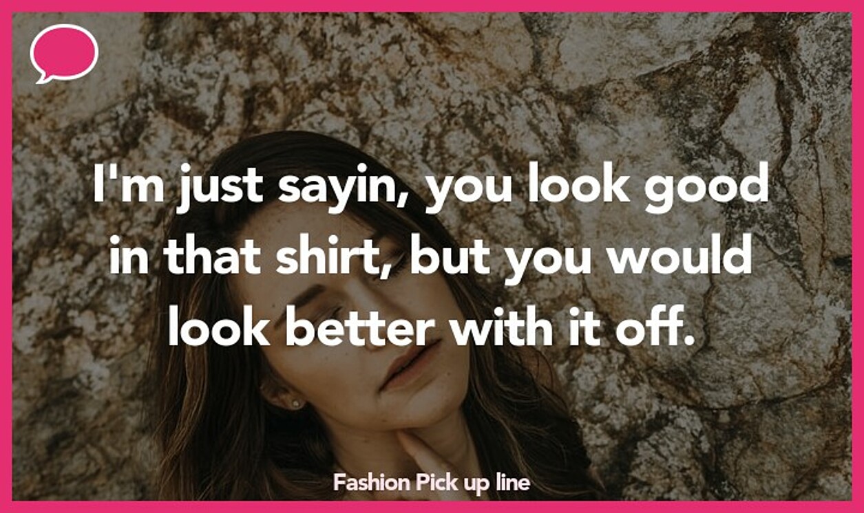 fashion pickup line