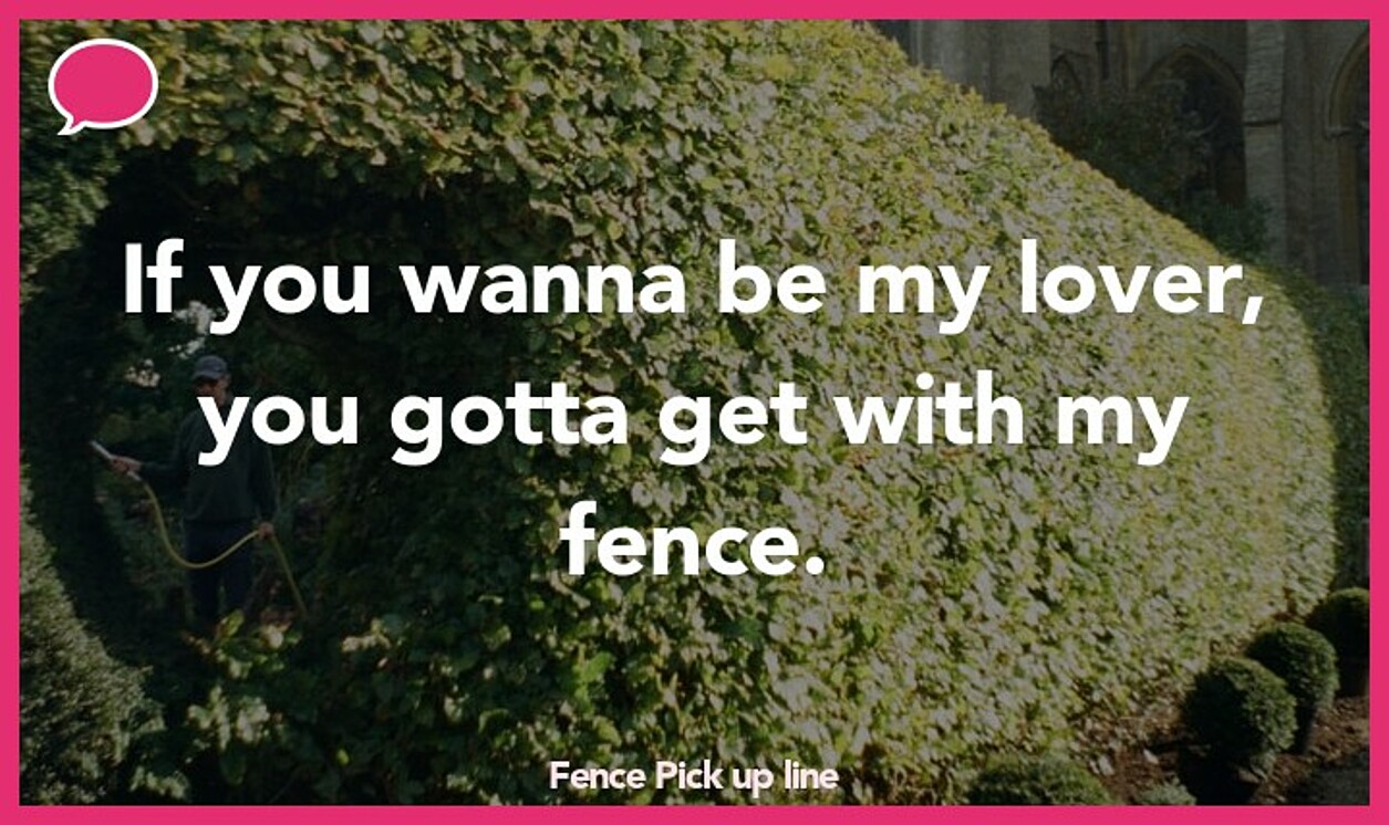 fence pickup line