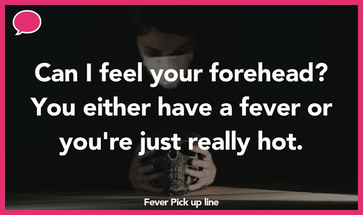 fever pickup line