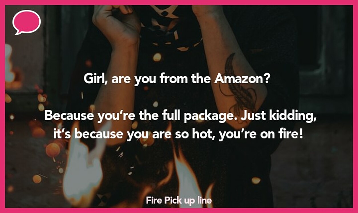 fire pickup line