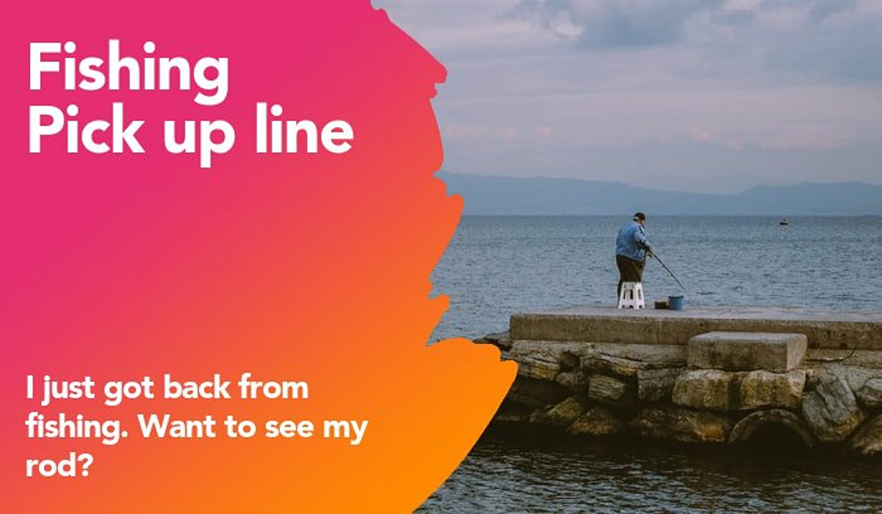 fishing pickup line