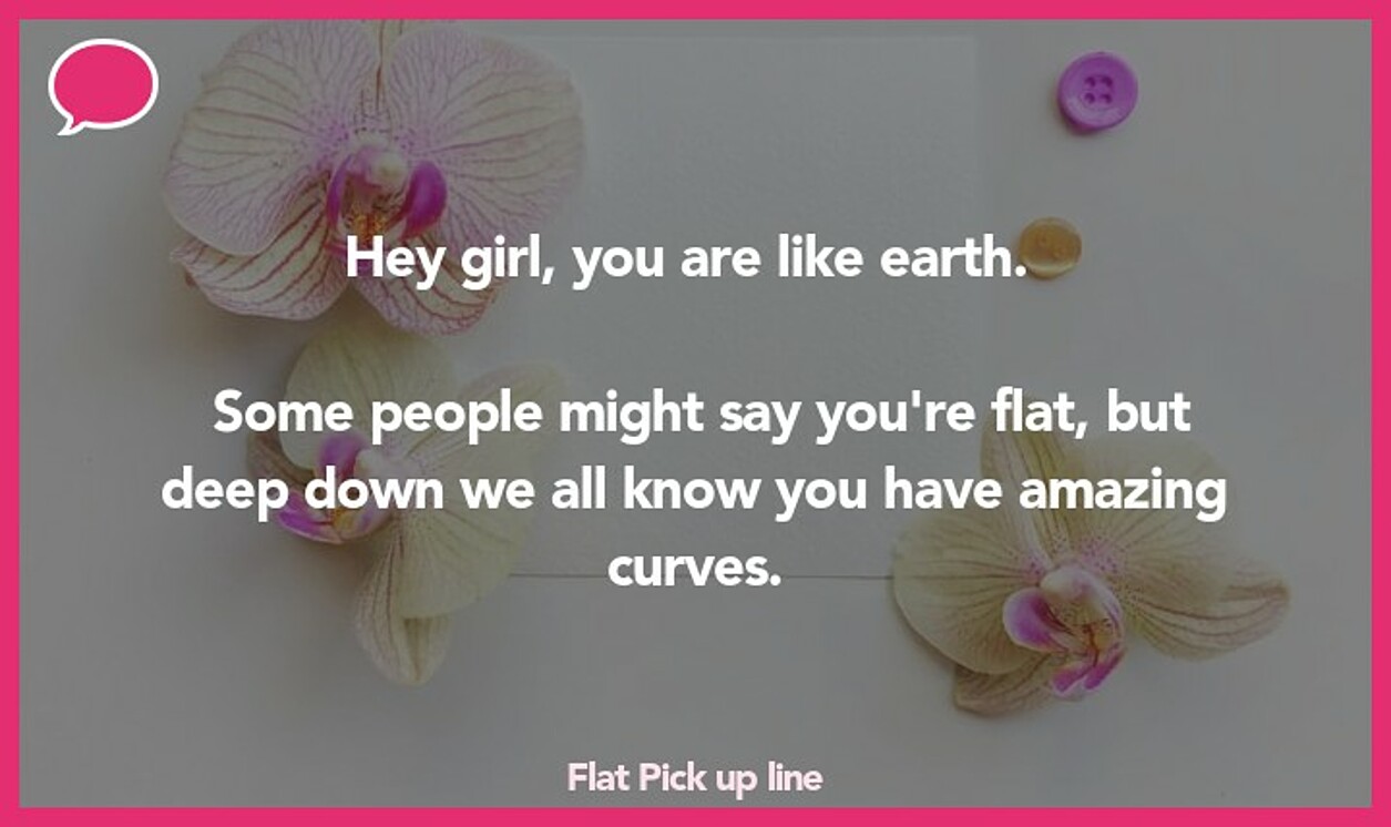 flat pickup line