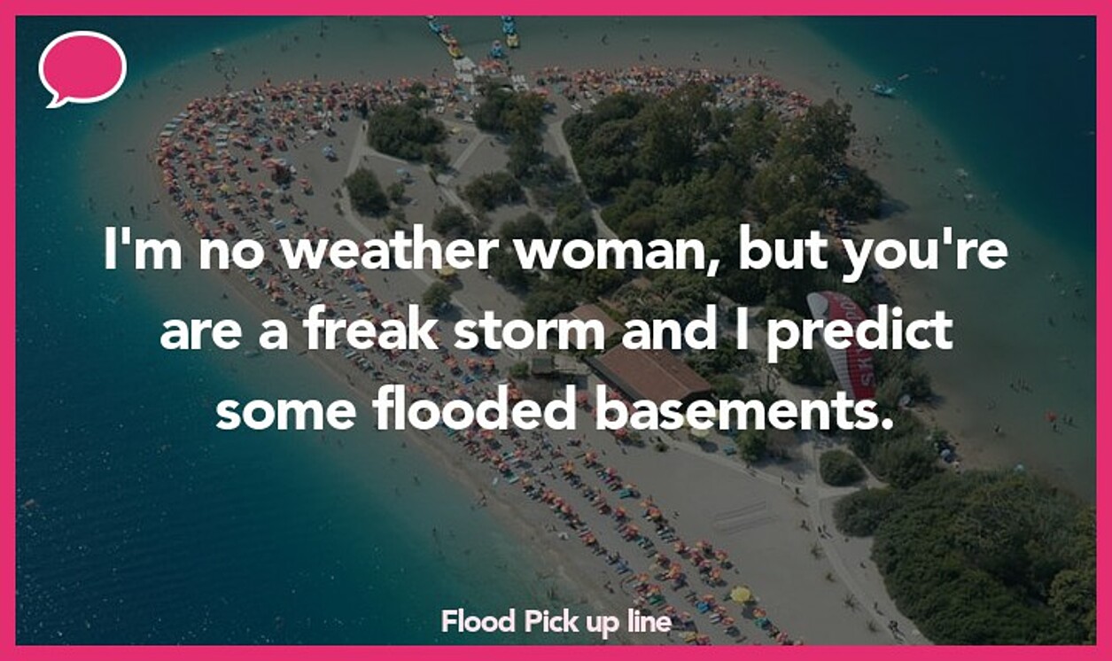 flood pickup line