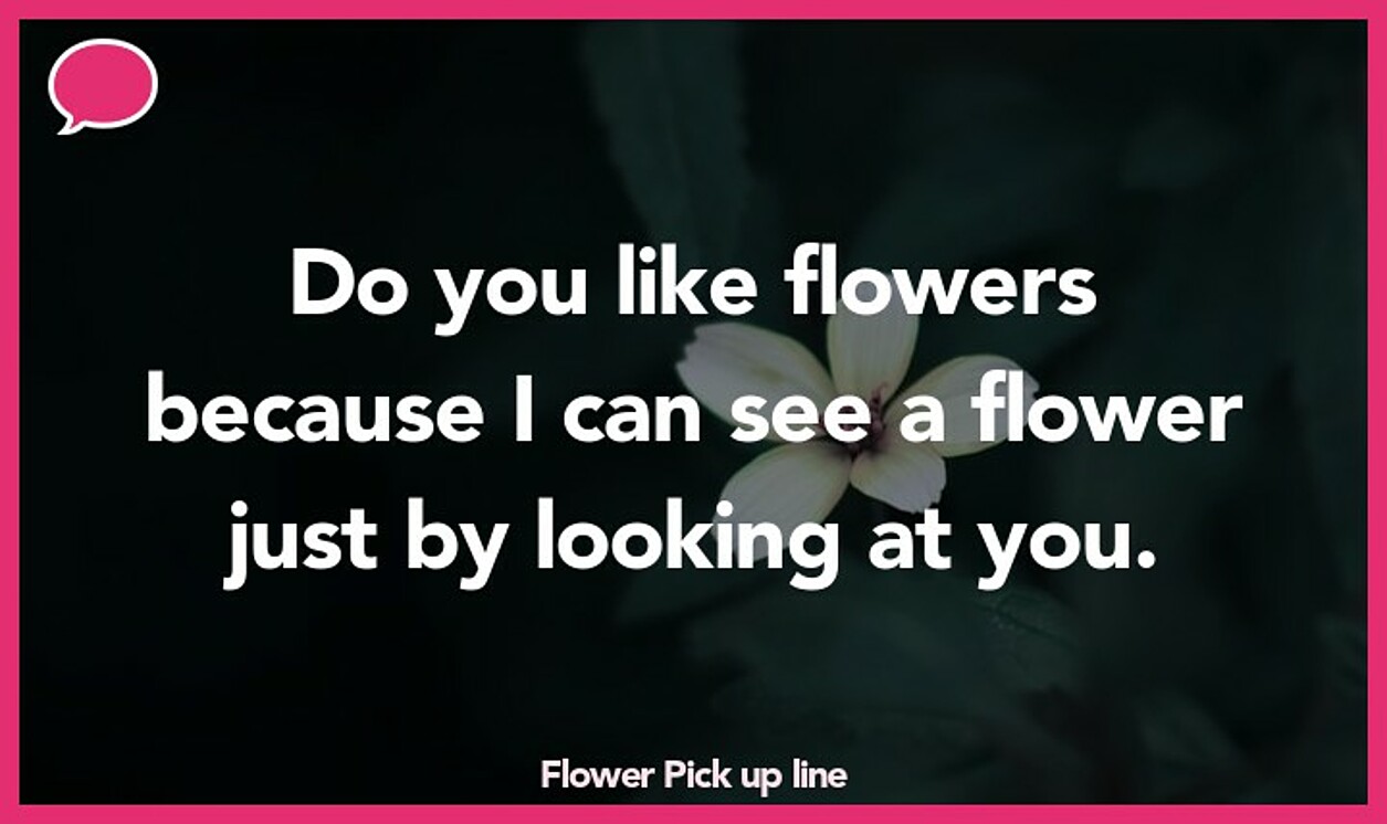 flower pickup line